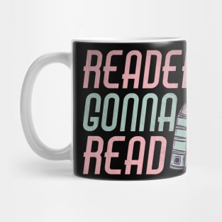 Readers Gonna Read Funny Book Lover Mug